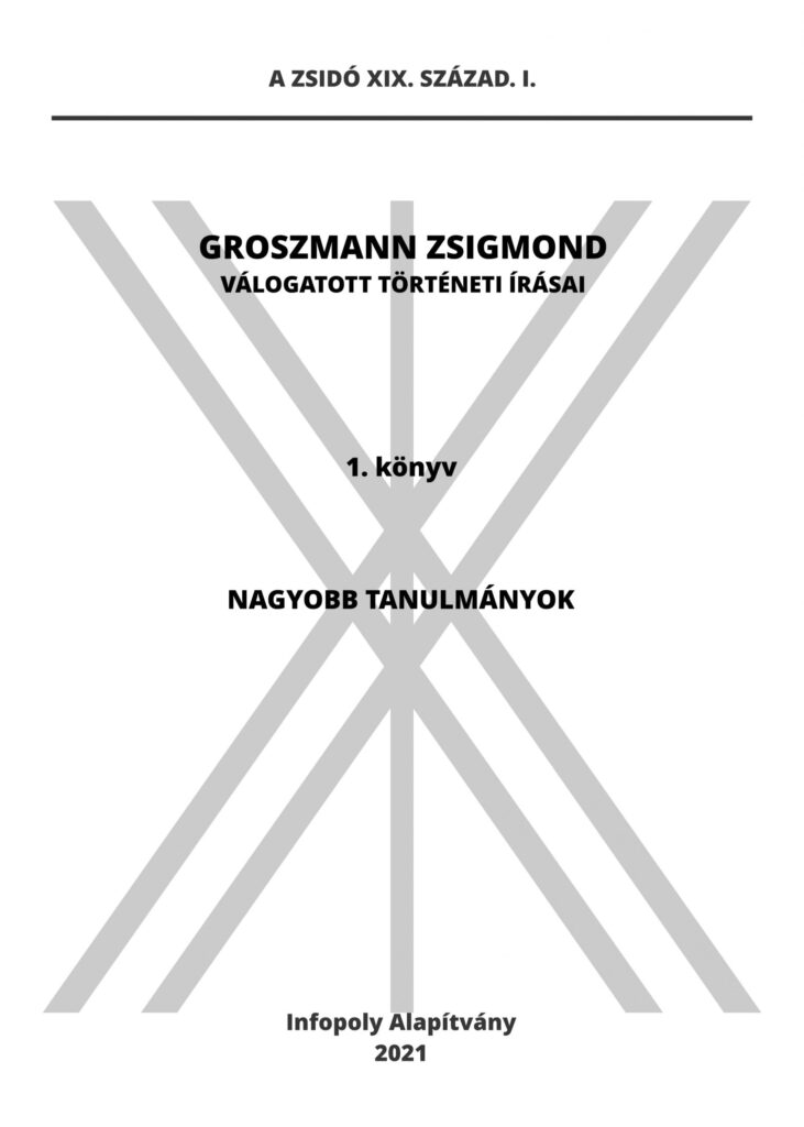 Groszmann Zsigmond válogatott történeti írásai